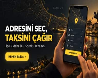 Konumunu göster, hemen yola çıkalım - Atakum İlkadım Canik taksi